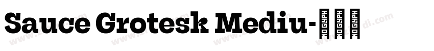 Sauce Grotesk Mediu字体转换
